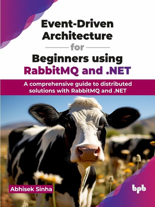 Title details for Event-Driven Architecture for Beginners using RabbitMQ and .NET by Abhisek Sinha - Wait list